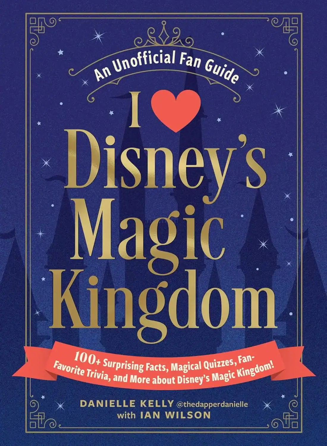 I Love Disney’s Magic Kingdom