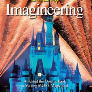 Walt Disney Imagineering: Behind the Dreams