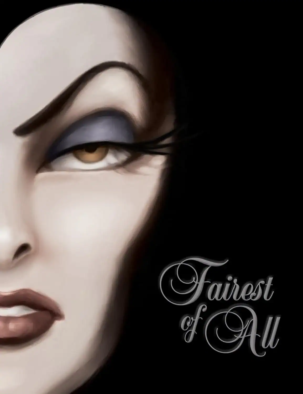 Fairest of All (Disney Villains Series)