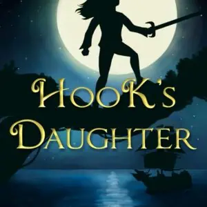 Hook’s Daughter (The Pirate Princess Chronicles)